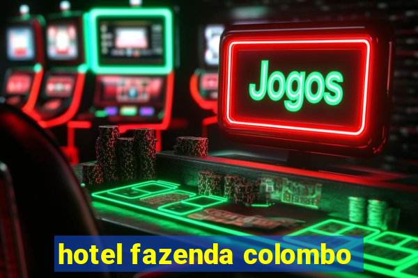 hotel fazenda colombo